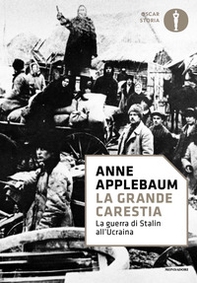 La grande carestia. La guerra di Stalin all'Ucraina - Librerie.coop