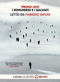 I sommersi e i salvati. Letto da Fabrizio Gifuni letto da Fabrizio Gifuni. Audiolibro. CD Audio formato MP3 - Librerie.coop