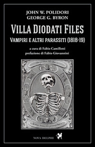 Villa Diodati Files. Vampiri e altri parassiti (1818-19) - Librerie.coop Villa Diodati Files. Vampiri e altri parassiti (1818-19) - Librerie.coop