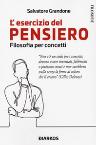 L'esercizio del pensiero. Filosofia per concetti - Librerie.coop