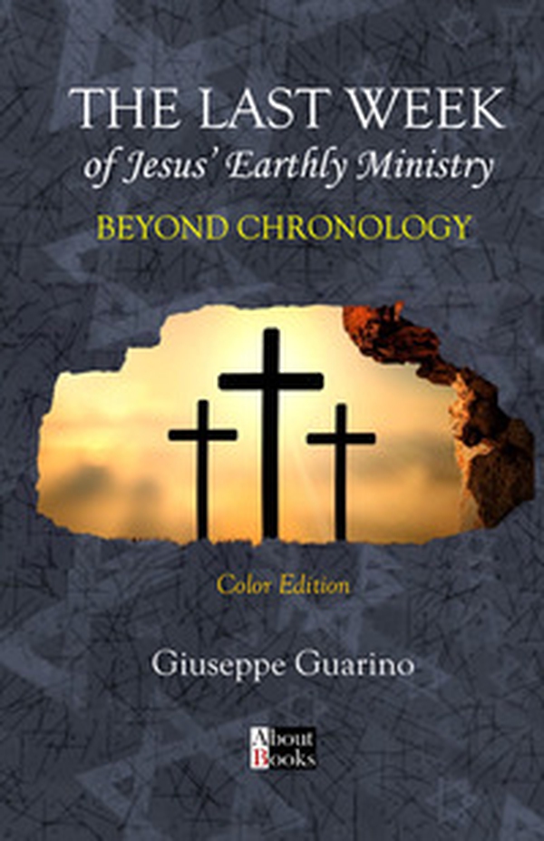 The last week of Jesus' earthly ministry. Beyond chronology - Librerie.coop