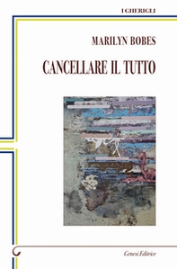 Cancellare il tutto. Ediz. italiana e spagnola - Librerie.coop