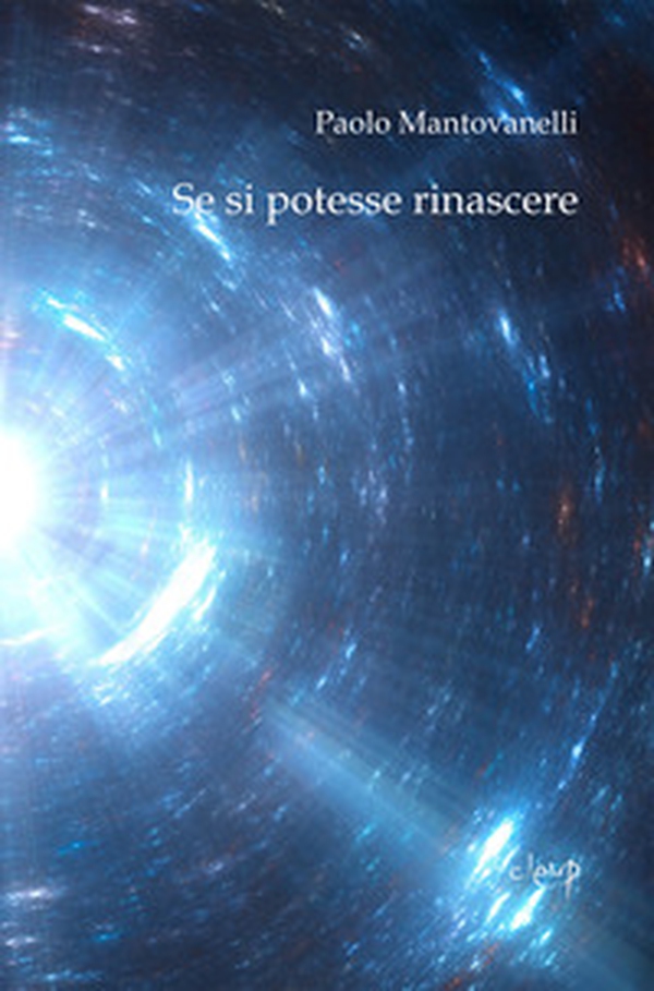 Se si potesse rinascere - Librerie.coop Se si potesse rinascere - Librerie.coop