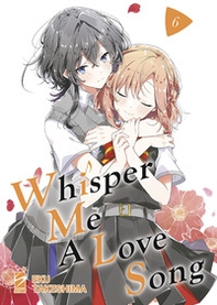 Whisper me a love song - Vol. 6 - Librerie.coop