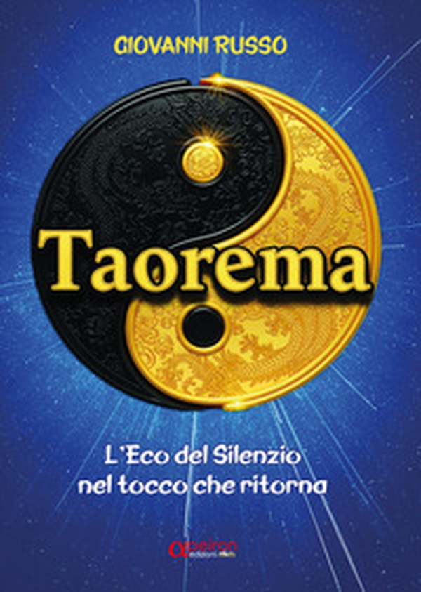 Taorema. L'eco del silenzio nel tocco che ritorna - Librerie.coop
