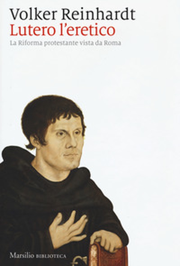 Lutero l'eretico. La riforma protestante vista da Roma - Librerie.coop Lutero l'eretico. La riforma protestante vista da Roma - Librerie.coop
