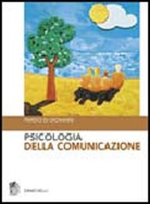 Psicologia della comunicazione - Librerie.coop Psicologia della comunicazione - Librerie.coop
