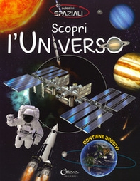 Scopri l'universo. Con adesivi - Librerie.coop