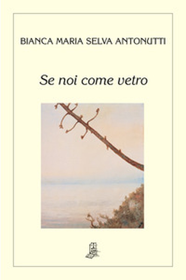 Se noi come vetro - Librerie.coop Se noi come vetro - Librerie.coop
