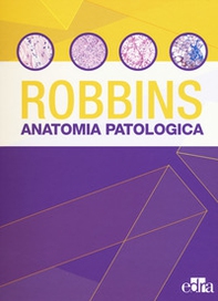 Robbins e Cotran. Le basi patologiche delle malattie. Test di autovalutazione - Librerie.coop Robbins e Cotran. Le basi patologiche delle malattie. Test di autovalutazione - Librerie.coop