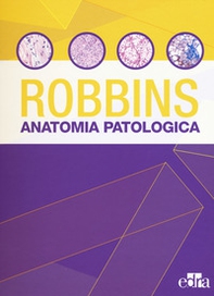 Robbins e Cotran. Le basi patologiche delle malattie. Test di autovalutazione - Librerie.coop