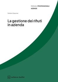 La gestione dei rifiuti in azienda - Librerie.coop La gestione dei rifiuti in azienda - Librerie.coop