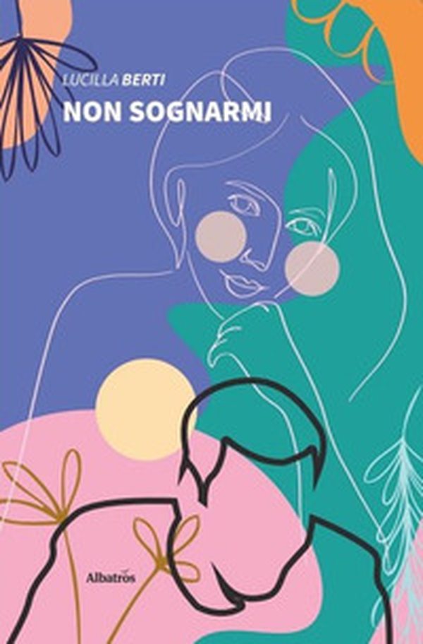 Non sognarmi - Librerie.coop Non sognarmi - Librerie.coop