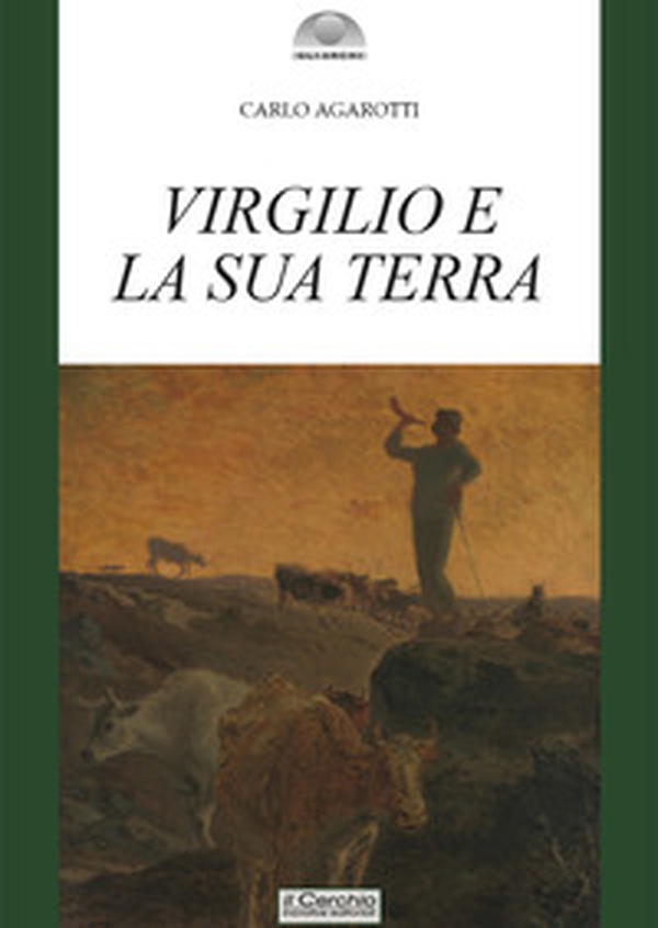 Virgilio e la sua terra - Librerie.coop Virgilio e la sua terra - Librerie.coop