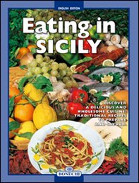Sicilia a tavola. I piatti più tipici della tradizione culinaria siciliana. Ediz. inglese - Librerie.coop