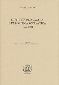 Scritti di pedagogia e di politica scolastica 1876-1904 - Librerie.coop