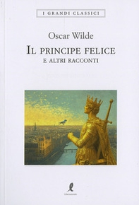 Il principe felice e altri racconti - Librerie.coop Il principe felice e altri racconti - Librerie.coop