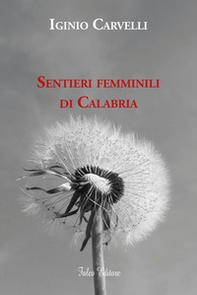Sentieri femminili di Calabria - Librerie.coop Sentieri femminili di Calabria - Librerie.coop