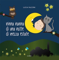Ninna nanna di una notte di mezza estate - Librerie.coop Ninna nanna di una notte di mezza estate - Librerie.coop