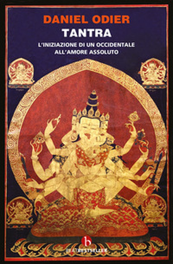 Tantra. L'iniziazione di un occidentale all'amore assoluto - Librerie.coop Tantra. L'iniziazione di un occidentale all'amore assoluto - Librerie.coop