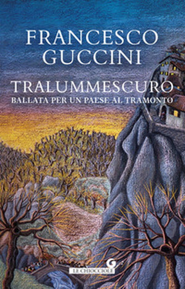 Tralummescuro. Ballata per un paese al tramonto - Librerie.coop Tralummescuro. Ballata per un paese al tramonto - Librerie.coop
