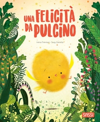 Una felicità da pulcino. Pocket - Librerie.coop