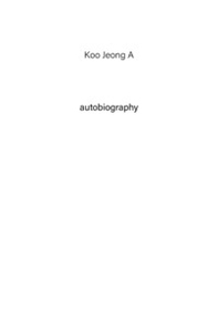 Koo Jeong A. Autobiography - Vol. 1 - Librerie.coop