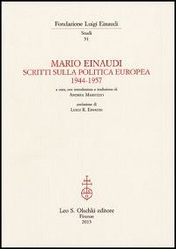 Mario Einaudi. Scritti sulla politica europea 1944-1957 - Librerie.coop Mario Einaudi. Scritti sulla politica europea 1944-1957 - Librerie.coop