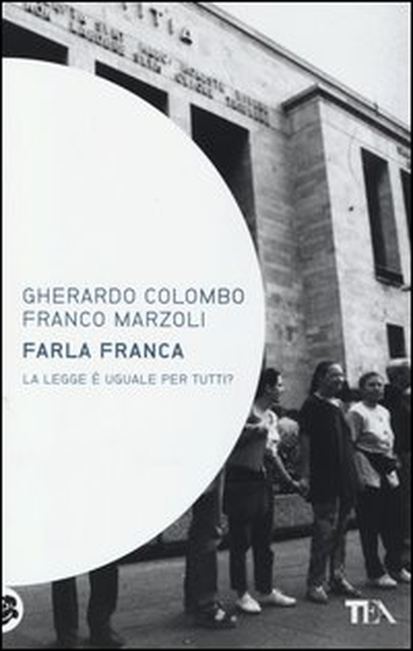 Farla franca. La legge è uguale per tutti? - Librerie.coop Farla franca. La legge è uguale per tutti? - Librerie.coop