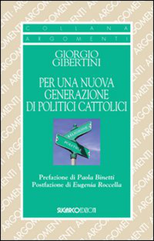 Per una nuova generazione di politici cattolici - Librerie.coop Per una nuova generazione di politici cattolici - Librerie.coop