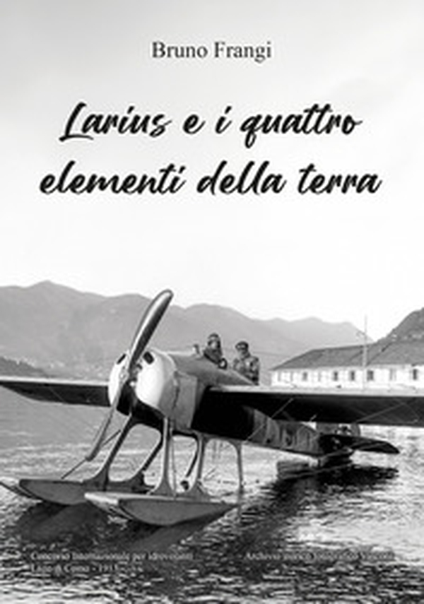 Larius e i quattro elementi della terra - Librerie.coop Larius e i quattro elementi della terra - Librerie.coop
