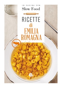 Ricette di Emilia Romagna - Librerie.coop Ricette di Emilia Romagna - Librerie.coop