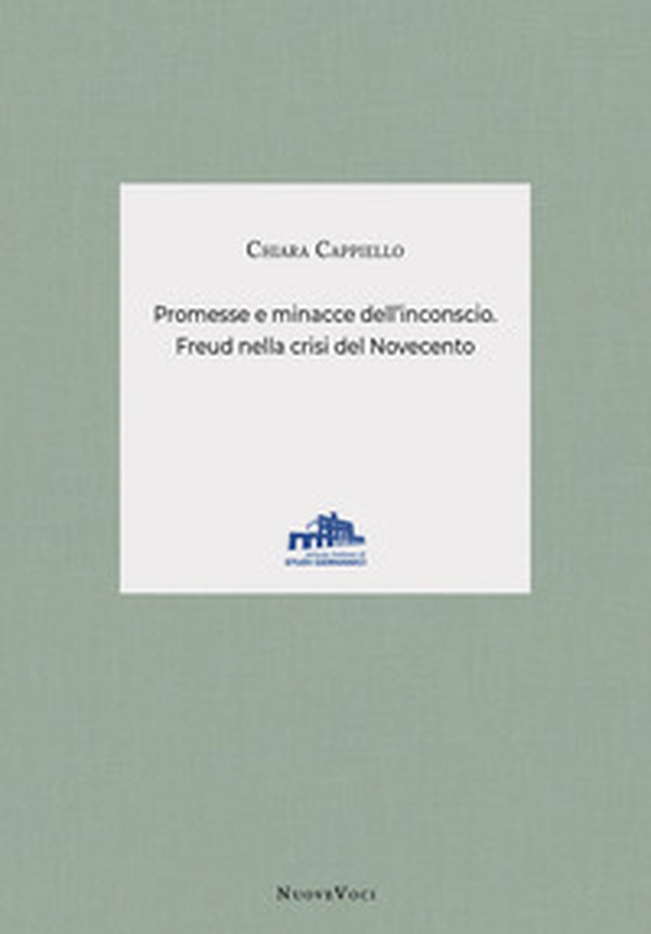 Promesse e minacce dell'inconscio. Freud nella crisi del Novecento - Librerie.coop Promesse e minacce dell'inconscio. Freud nella crisi del Novecento - Librerie.coop