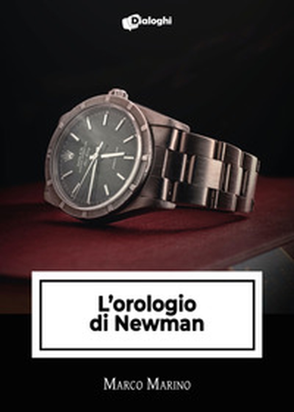L'orologio di Newman - Librerie.coop L'orologio di Newman - Librerie.coop