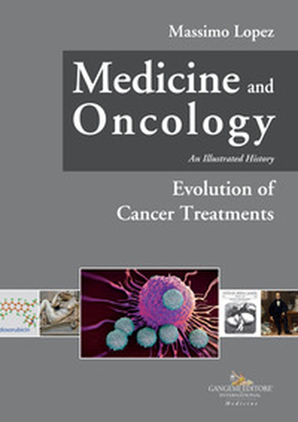 Medicine and oncology. An illustrated history - Vol. 7 - Librerie.coop Medicine and oncology. An illustrated history - Vol. 7 - Librerie.coop