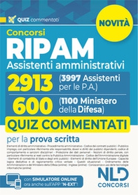 Concorso Ripam 3997 posti, profilo 2913 assistenti amministrativi e Concorso 1100 posti Ministero della Difesa, profilo per 600 assistenti amministrativi. Quiz commentati per entrambi i concorsi. - Librerie.coop