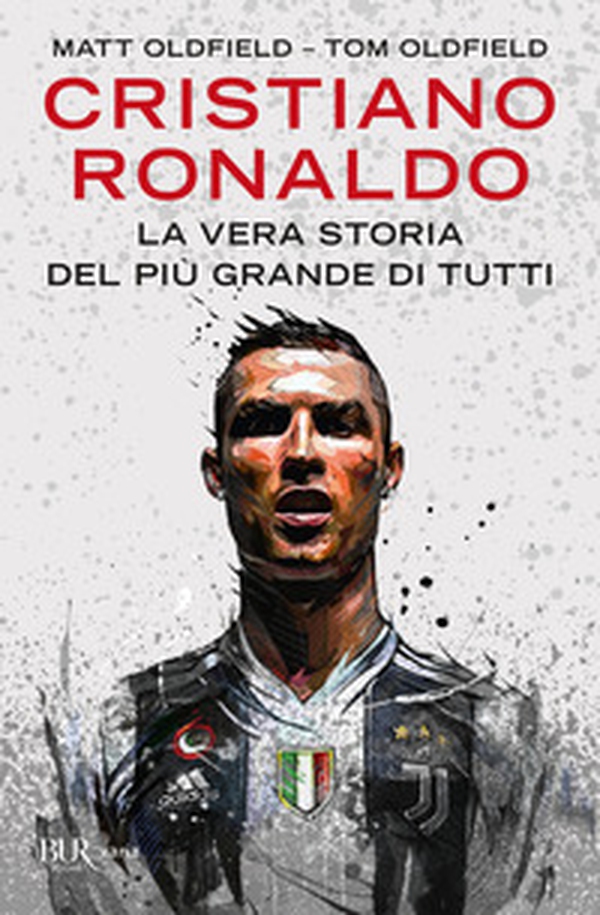 Cristiano Ronaldo. La vera storia del più grande di tutti - Librerie.coop Cristiano Ronaldo. La vera storia del più grande di tutti - Librerie.coop