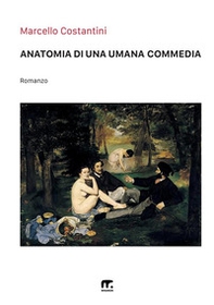 Anatomia di una umana commedia - Librerie.coop