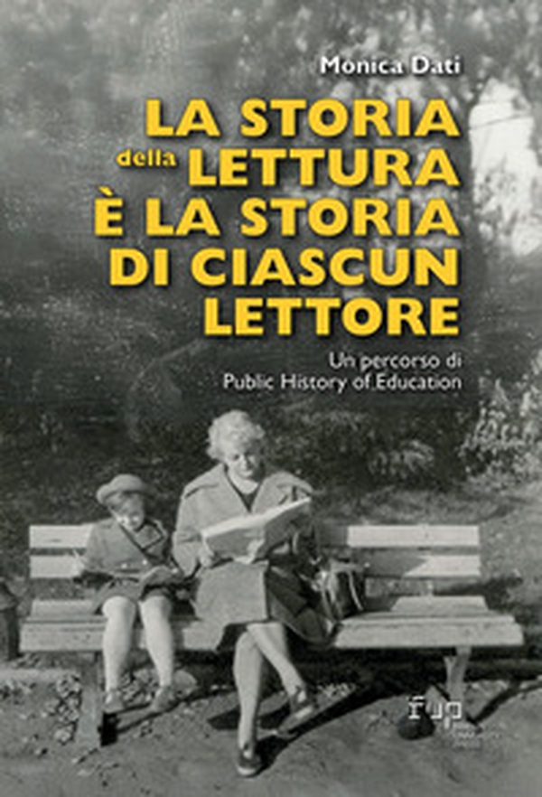 La storia della lettura è la storia di ciascun lettore. Un percorso di Public History of Education - Librerie.coop La storia della lettura è la storia di ciascun lettore. Un percorso di Public History of Education - Librerie.coop