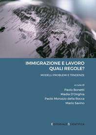 Immigrazione e lavoro: quali regole? Modelli, problemi e tendenze - Librerie.coop