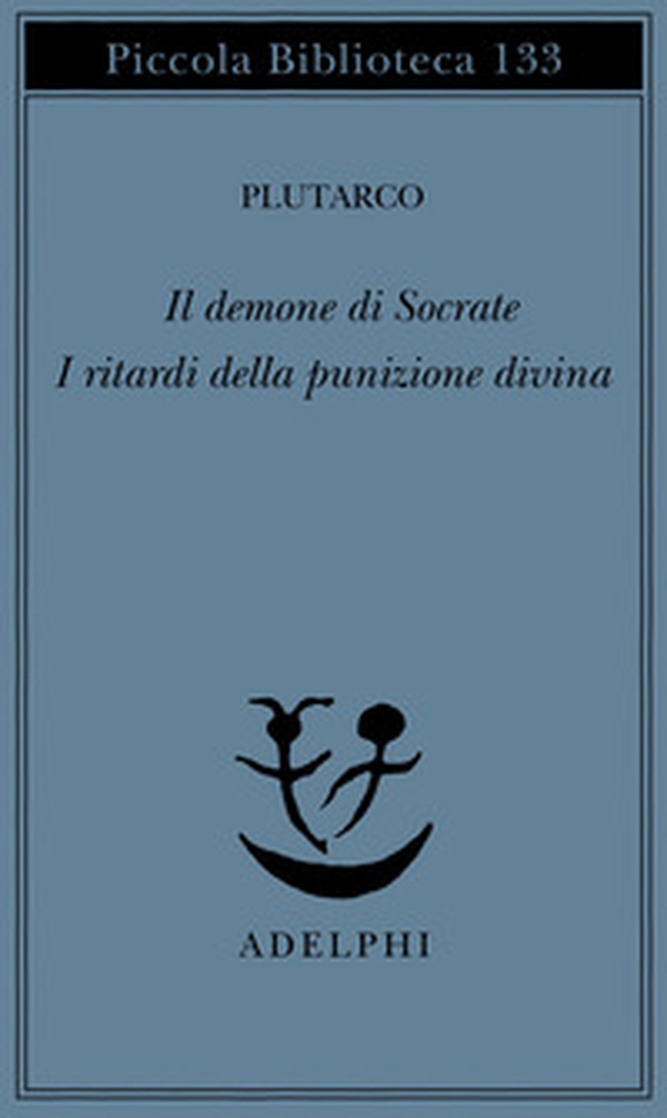Il demone di Socrate. I ritardi della punizione divina - Librerie.coop Il demone di Socrate. I ritardi della punizione divina - Librerie.coop