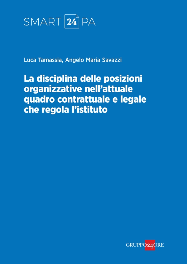La disciplina delle posizioni organizzative nell'attuale quadro contrattuale e legale che regola l'istituto - Librerie.coop La disciplina delle posizioni organizzative nell'attuale quadro contrattuale e legale che regola l'istituto - Librerie.coop