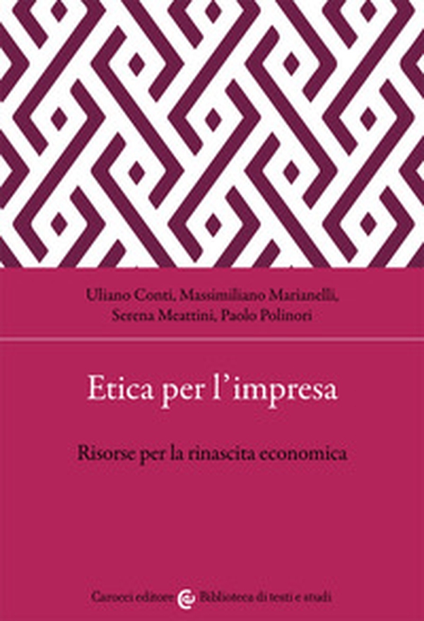 Etica per l'impresa. Risorse per la rinascita economica - Librerie.coop Etica per l'impresa. Risorse per la rinascita economica - Librerie.coop