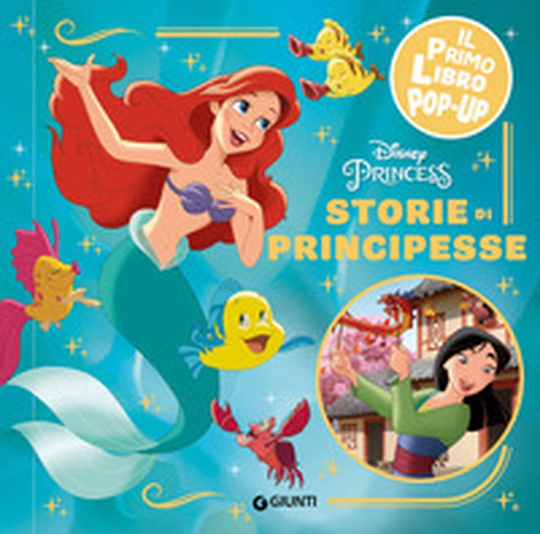 Storie di principesse. Disney princess. Il primo libro pop-up - Librerie.coop Storie di principesse. Disney princess. Il primo libro pop-up - Librerie.coop