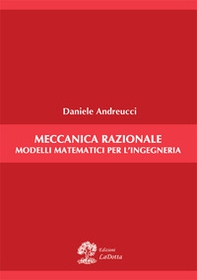 Meccanica razionale. Modelli matematici per l'ingegneria - Librerie.coop Meccanica razionale. Modelli matematici per l'ingegneria - Librerie.coop