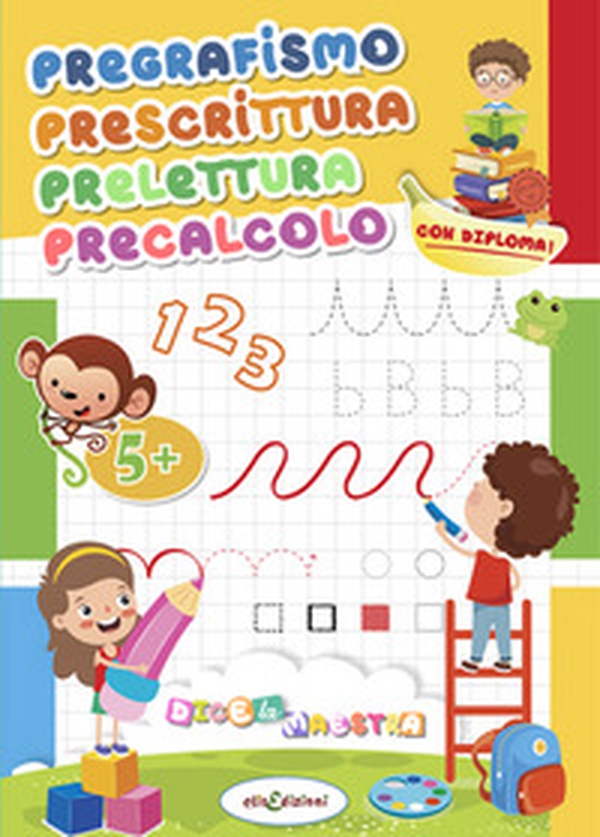Pregrafismo prescrittura prelettura precalcolo - Librerie.coop Pregrafismo prescrittura prelettura precalcolo - Librerie.coop