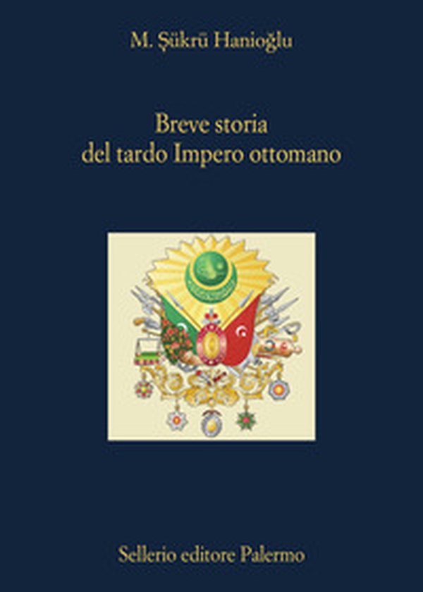 Breve storia del tardo impero ottomano - Librerie.coop Breve storia del tardo impero ottomano - Librerie.coop