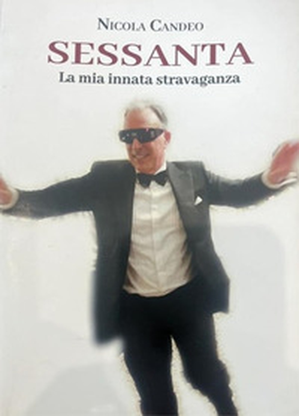 Sessanta. La mia innata stravaganza - Librerie.coop Sessanta. La mia innata stravaganza - Librerie.coop
