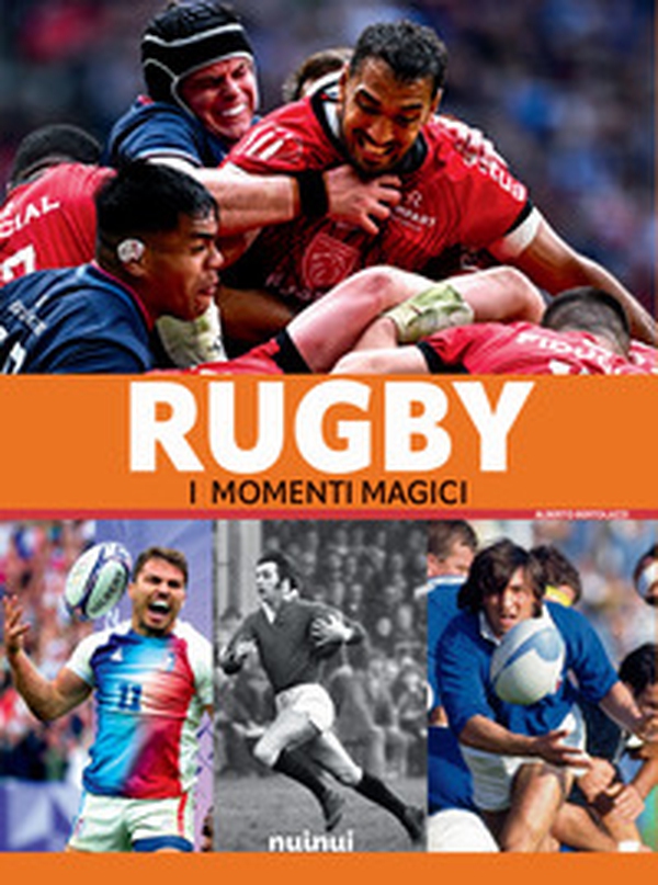 Rugby. I momenti magici - Librerie.coop Rugby. I momenti magici - Librerie.coop
