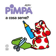 Pimpa: a cosa serve? - Librerie.coop Pimpa: a cosa serve? - Librerie.coop
